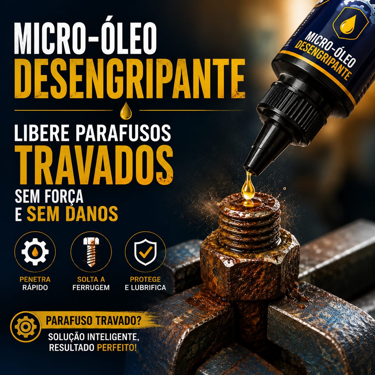 Micro-Óleo Desengripante: libere parafusos travados sem força e sem danos